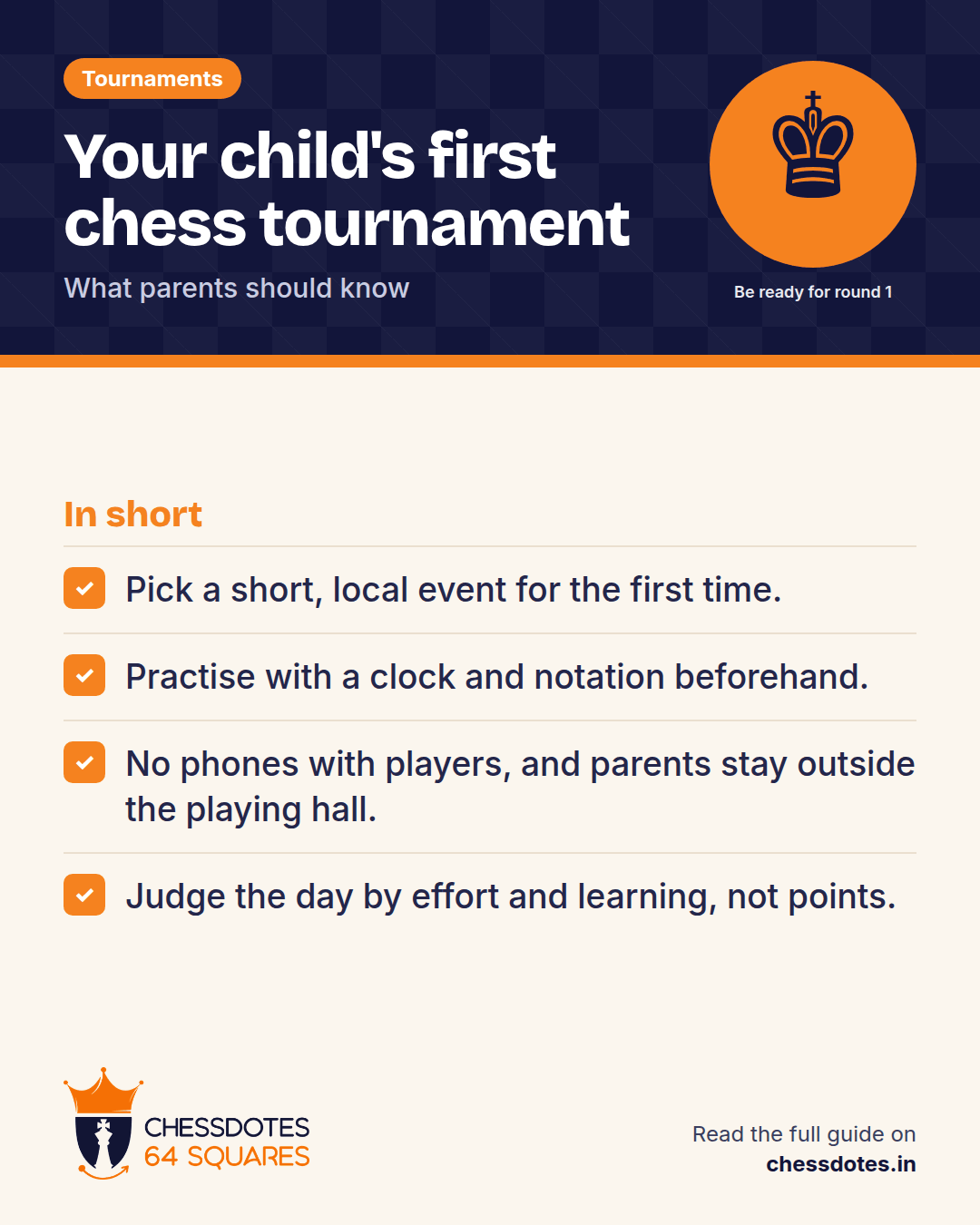 Summary: Pick a short, local event for the first time. Practise with a clock and notation beforehand. No phones with players, and parents stay outside the playing hall. Judge the day by effort and learning, not points.