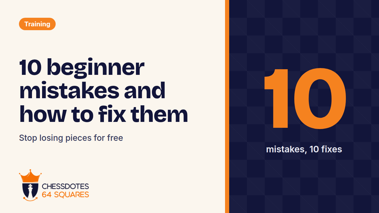 10 common chess mistakes beginners make (and how to fix them)